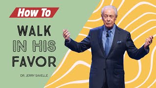 How To Walk In His Favor  Dr Jerry Savelle  World Harvest Church [upl. by Prospero]