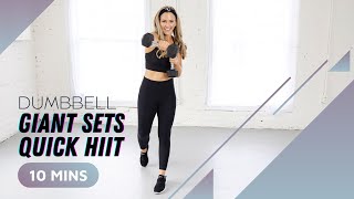 Dumbbell Giant Sets 10 Minute Quick HIIT [upl. by Aurelea]