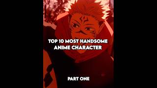 Top 10 Most Handsome Anime Characters  Part One  anime animeranking jalebibaby [upl. by Anaillil]