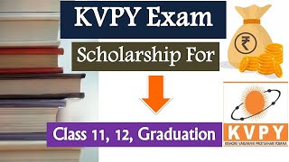 KVPY Exam Scholarship amp Benefits Eligibility Exam Pattern Application process cut off [upl. by Dynah]