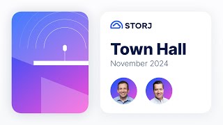 Storj Town Hall  November 14 2024 [upl. by Yannodrahc]