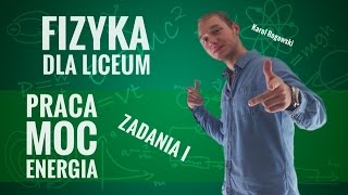 Fizyka  Praca moc energia zadania cz I [upl. by Terle]