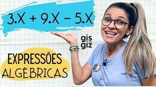 EXPRESSÕES ALGÉBRICAS  REDUÇÃO DE TERMOS SEMELHANTES  \Prof Gis [upl. by Aroved]