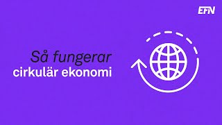 Så fungerar cirkulär ekonomi [upl. by Ardni22]