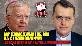 Ks Oko i abp Jędraszewski na cenzurowanym „Rodzina Tischnera” a autor „Lawendowej mafii” [upl. by Yvon323]