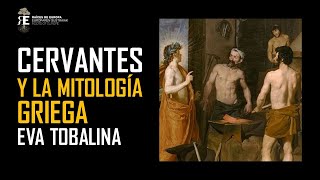 Cervantes y la mitología griega Eva Tobalina [upl. by Naejarual]