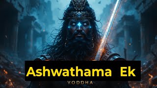 अश्वत्थामा एक रहस्यमई योद्धा  ashwathama still alive  mahabharat episode [upl. by Naamana368]