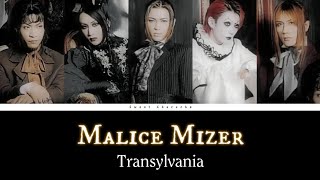 Malice Mizer  Transylvania  Romaji Lyrics  English Subtitles [upl. by Leirza620]