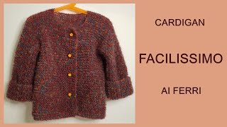 Cardigan ai ferri FACILISSIMO per tutte le taglie adultobimboneonato Tutorial dettagliato [upl. by Kevin]