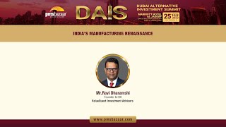 India’s Manufacturing Renaissance  Mr Ravi Dharamshi  ValueQuest  DAIS 2023 [upl. by Japheth820]