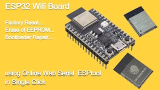 ESP32 Troubleshooting Reset Erase EEPROM and Repair Bootloader with Online ESPtool  Easy Fixes [upl. by Broeker]