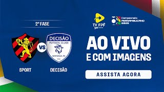 AO VIVO E COM IMAGENS SPORT X DECISÃO  CAMPEONATO PERNAMBUCANO 2025  SEGUNDA FASE [upl. by Ziguard]