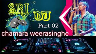 chamara weerasinghe non stop Dj part 02 [upl. by Marybeth]