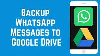 How to Back Up WhatsApp Messages to Google Drive on Android [upl. by Darbee517]