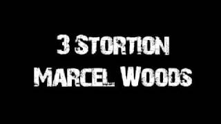 Marcel Woods  3 Stortion [upl. by Wirth45]