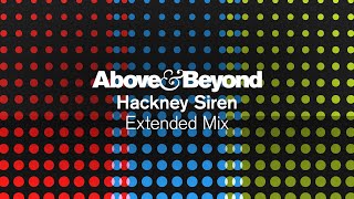 Above amp Beyond  Hackney Siren Extended Mix [upl. by Telfer]