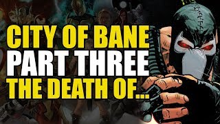 City Of Bane Part 3 The Death Of  Comics Explained [upl. by Ennylhsa807]