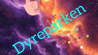 DYREPARKEN😎😎 [upl. by Oicnoel957]