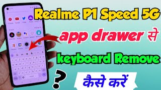 Realme P1 Speed 5G me App drawer remove kaise kare  Realme p1 speed 5g app drawer remove settings [upl. by Mortensen]