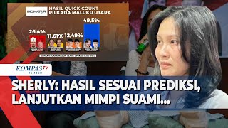 Gantikan Suami Jadi Cagub Sherly Respons Hasil Quick Count Pilkada Maluku Utara  SERIAL PILKADA [upl. by Aropizt]