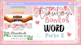 TÍTULOS BONITOS EN WORD 🖥️✏️ Part 2  APUNTES BONITOS DIGITALES [upl. by Letsyrhc91]