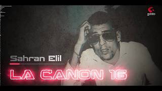 La Canon 16  Sahran Elil  Officiel Audioلا كانون ١٦ [upl. by Nnylram]