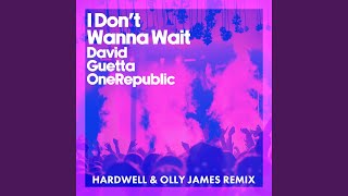 I Dont Wanna Wait Hardwell amp Olly James Remix [upl. by Canica]