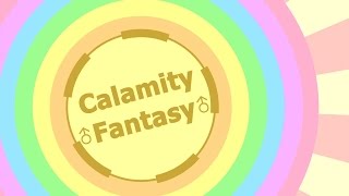 Calamity♂Fantasy [upl. by Lindon256]