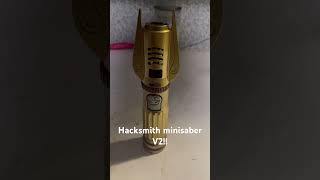 Hacksmith mini saber V2 Real life lightsaber [upl. by Arorua59]