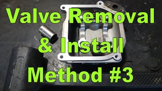 Valve Removal amp Installation Method 3  Hardly Any Tools Required [upl. by Hijoung]