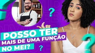 POSSO TER MAIS DE UMA FUNÇÃO NO MEI COMO FAZER ISSO [upl. by Katlaps]