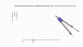 Matematika 6 razred  Konstrukcija trougla SSS [upl. by Klehm]