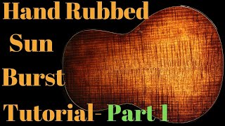 How to do a Hand Rubbed Sunburst PART 1 BODY [upl. by Standish]