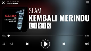 Slam  Kembali Merindu Lirik [upl. by Harrie]