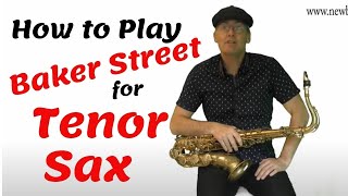 How to Play Baker Street for Tenor Saxophone [upl. by Featherstone]