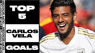 LAFCs Carlos Vela Top 5 Goals [upl. by Adnuahs]