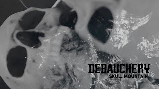 DEBAUCHERY  Skull Mountain Official Video [upl. by Broida]