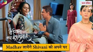 Yeh Rishta Kya Kehlata Hai LATEST UPDATE  Madhav लायेंगे Shivani को अपने घर  23rd January 2025 [upl. by Enirod520]