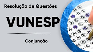 PORTUGUÊS  VUNESP CONJUNÇÃO [upl. by Ceciley348]