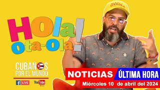 Alex Otaola en vivo últimas noticias de Cuba  Hola OtaOla miércoles 10 de abril del 2024 [upl. by Ecinreb]