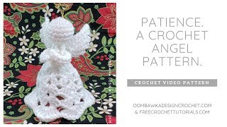 Patience A Crochet Angel Pattern [upl. by Harmony368]