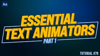 ESSENTIAL Text Animators  After Effects Tutorial [upl. by Frame]