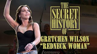 Secret History of Gretchen Wilsons quotRedneck Womanquot [upl. by Herod]