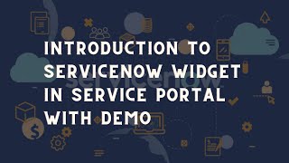 ServiceNow service portal widget tutorial  ServiceNow Create Custom Widget with demo [upl. by Cheslie]