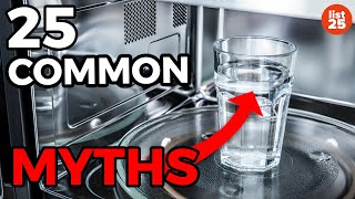 25 COMMON MYTHS You Won’t Believe Are Actually True [upl. by Ainalem]