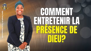 Comment entretenir la présence de Dieu dans notre vie [upl. by Niar]