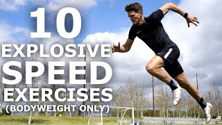 10 Explosive Speed Exercises  Bodyweight Exercises To Increase Your Speed amp Explosiveness [upl. by Lilybelle]