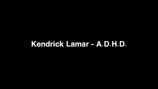 【解説付き和訳】Kendrick Lamar  ADHD [upl. by Oni950]