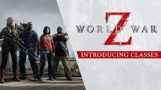 World War Z  Introducing Classes [upl. by Nuahsor]