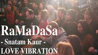 RaMaDaSa  Snatam Kaur  Love Vibration [upl. by Adner]